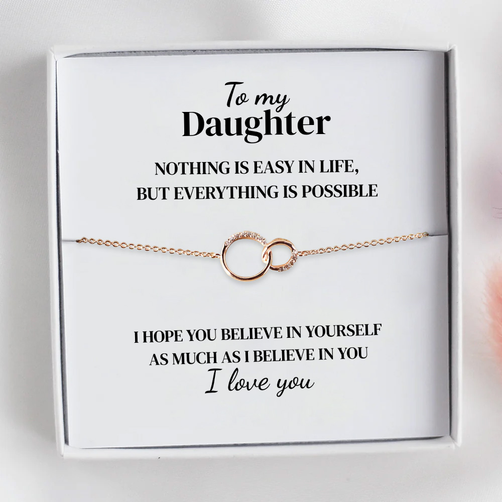 To my Daughter - I believe in you