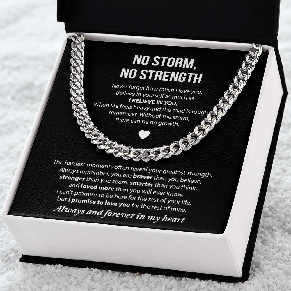 No Storm, No Strength | Never Forget How Much I Love You | Cuban Link Chain