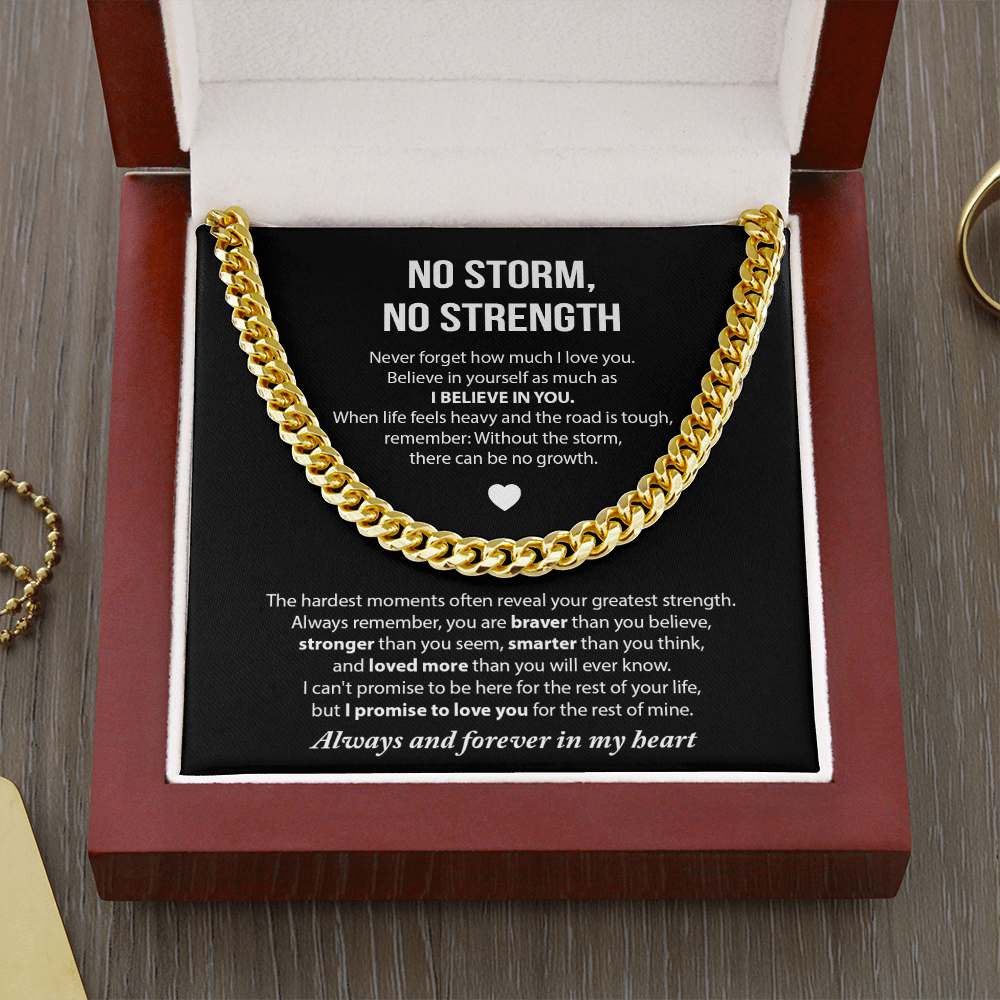 No Storm, No Strength | Never Forget How Much I Love You | Cuban Link Chain