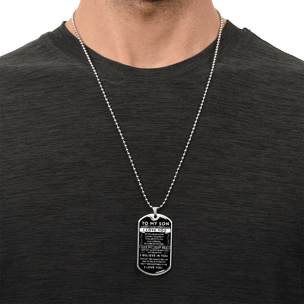 To My Son - I Believe in You - Military Tag
