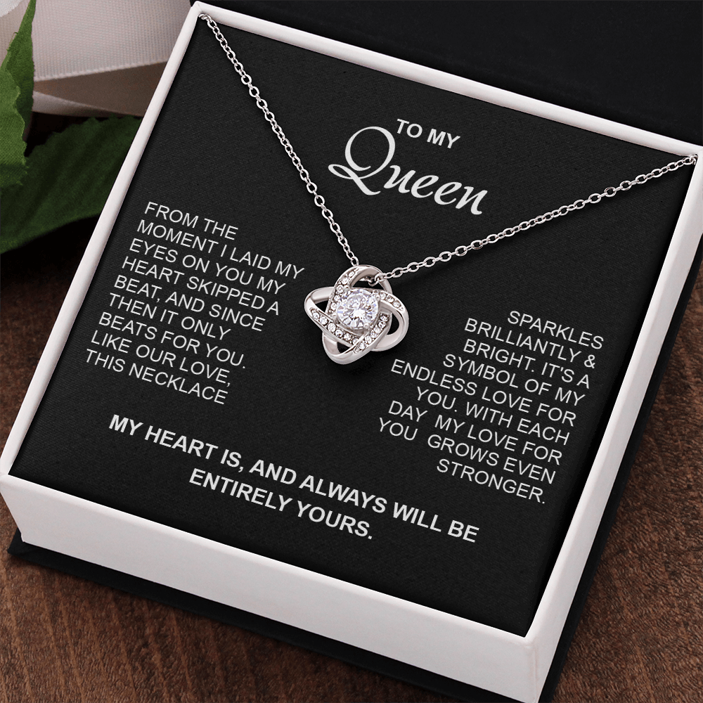 To my Queen - My heart will always be entirely yours - Gold